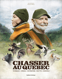 Chasser au Québec [nouvelle édition]